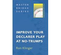 Improve Your Declarer Play at No-Trumps