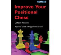 Improve Your Positional Chess