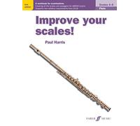 Improve Your Scales! Flute, Grades 4-5: A Workbook for Examinations