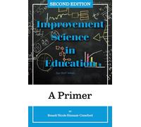 Improvement Science in Education: A Primer