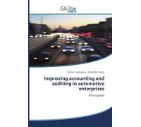 Improving accounting and auditing in automotive enterprises: Monograph