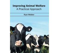 Improving Animal Welfare: A Practical Approach (Copertina rigida)