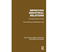 Improving Industrial Relations: The Advisory Role of ACAS