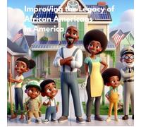 Improving the Legacy of the African Americans in America