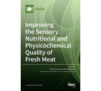 Improving the Sensory, Nutritional and Physicochemical Qualit (Copertina rigida)