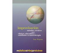 Improvisación : métodos, técnicas para clínicos, educadores y estudiantes de musicoterapia