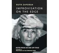 Ruth Zaporah Improvisation On the Edge (Tascabile)