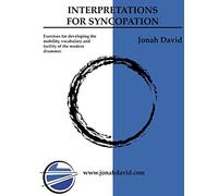 Improvisations For Syncopation: Exercises for developing the mobility, vocabulary and facility of the modern drummer.