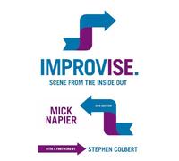 Improvise: Scene from the Inside Out