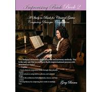 Improvising Bach book 2: Composing Baroque Music