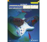 Improvising Blues Guitar: An Introduction to Blues Guitar Styles, Techniques and Improvisation