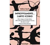 Improvvisamente... l'abito scorso! Stile vintage e limited edition nelle scelte di merchandising e buying del settore moda