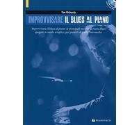 Improvvisare il blues al piano. Con CD-ROM