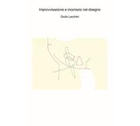 Improvvisazione e inconscio nel disegno. Con CD-Audio