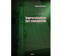 Improvvisazione jazz consapevole (volume 2)