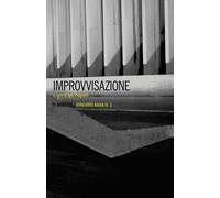Improvvisazione - Pelgreffi I. (cur.)