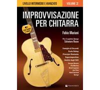 Improvvisazione per chitarra. Con CD-Audio. Con File audio per il download. Vol. 2: Livello intermedio e avanzato.