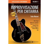Improvvisazione per chitarra. Con Contenuto digitale per download. Livello base e intermedio (Vol. 1)