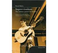 Improvvisazione. Sua natura e pratica in musica