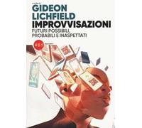 Improvvisazioni. Futuri possibili, probabili e inaspettati