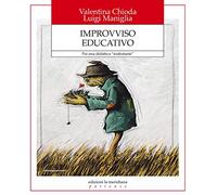 Improvviso educativo. Per una didattica «reidratante»