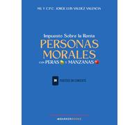 Impuesto Sobre la Renta de Personas Morales: con Peras y Manzanas