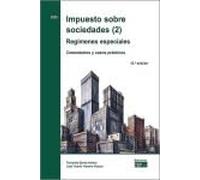 Impuesto sobre sociedades (2). Regímenes especiales Comentarios y casos prácticos