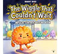 Impulse Control Picture Book for Kids Ages 3-7: A Neurodiversity-Affirming ADHD Story About Patience, Waiting, Self-Regulation & Calming Big Feelings