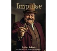 Impulse: Every thought has an action. Every action has a consequence.