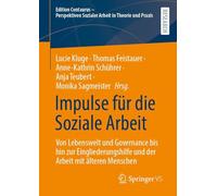 Impulse für die Soziale Arbeit: Von Lebenswelt und Governance bis hin zur Eingliederungshilfe und der Arbeit mit älteren Menschen
