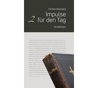 Impulse für jeden Tag Band 2: 52 Andachten