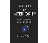 IMPULSE OF INTERIORITY: A NEW PARADIGM OF LEADERSHIP