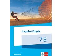 Impulse Physik - Ausgabe Niedersachsen für G9. Schülerbuch Klasse 7/8