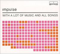Impulse - With a Lot of Music and All So