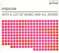 Impulse - With a Lot of Music and All So
