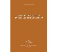 Impulsi evolutivi interiori dell'umanità. Goethe e la crisi del XIX secolo