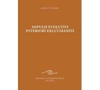 Impulsi evolutivi interiori dell'umanità. Goethe e la crisi del XIX secolo