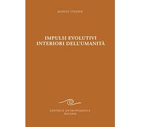Impulsi evolutivi interiori dell'umanità. Goethe e la crisi del XIX secolo
