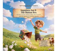 Impulsive Ian and the Button Box: Aprender a pausar, pensar y elegir antes de actuar: 3