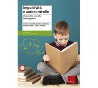 Libri Cesare Cornoldi - Impulsivita E Autocontrollo. Interventi E Tecniche Metac
