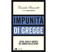 Impunità di gregge. Sesso, bugie e omertà nel mondo dello sport