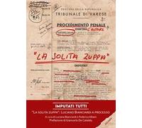 Imputati tutti. «La solita zuppa»: Luciano Bianciardi a processo