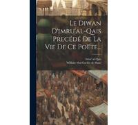 Imra'-Al-Qais William Le Diwan D'imru'al-qais Precédé De La (Copertina rigida)