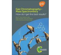 Imran Janmohamed Diane C Turner Anthony Gachanja Gas Chromatography (Tascabile)