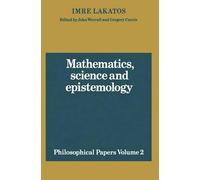 Imre Lakatos Mathematics, Science and Epistemology: Volume 2, Philos (Tascabile)
