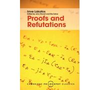 Proofs and Refutations: The Logic of Mathematical Discovery