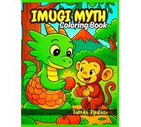 IMUGI MYTH COLORING BOOK: for All Ages - The Journey of the Serpent Dragon