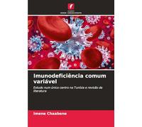 Imunodeficiência comum variável: Estudo num único centro na Tunísia e revisão da literatura