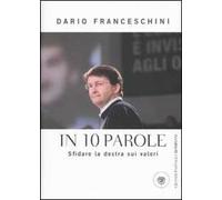 In 10 parole. Sfidare la destra sui valori