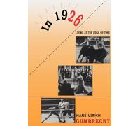 In 1926: Living at the Edge of Time